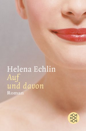 gebrauchtes Buch – Helena Echlin – Auf und davon. Roman