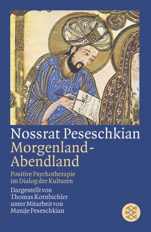 ISBN 9783596158614: Nossrat Peseschkian Morgenland - Abendland Positive Psychotherapie im Dialog der Kulturen