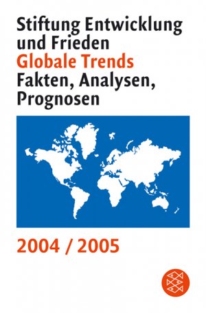 ISBN 9783596160266: Globale Trends 2004/2005 - Fakten Analysen Prognosen