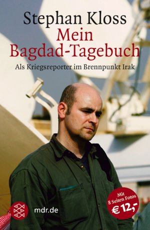 ISBN 9783596161423: Mein Bagdad-Tagebuch - Als Kriegsreporter im Brennpunkt Irak