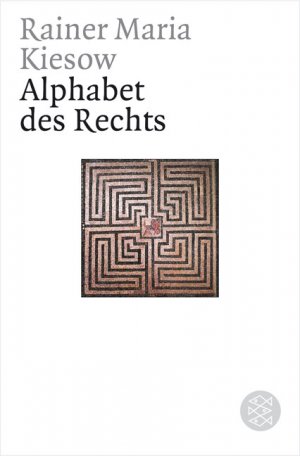 ISBN 9783596163168: Alphabet des Rechts von Kiesow, Rainer Maria