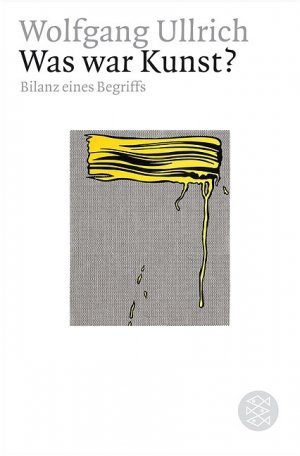 ISBN 9783596163175: Was war Kunst?: Biographien eines Begriffs Ullrich, Wolfgang