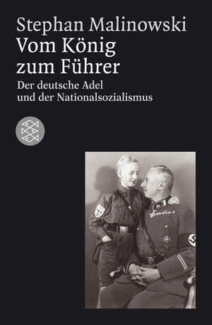 neues Buch – Stephan Malinowski – Vom König zum Führer / Deutscher Adel und Nationalsozialismus / Stephan Malinowski / Taschenbuch / 660 S. / Deutsch / 2004 / S. Fischer Verlag / EAN 9783596163656