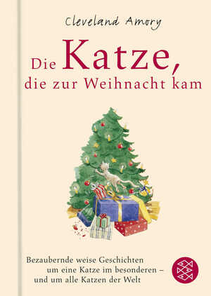 ISBN 9783596163960: Die Katze, die zur Weihnacht kam - Eine bezaubernd weise Geschichte um eine Katze im Besonderen - und um alle Katzen der Welt