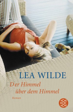 gebrauchtes Buch – Lea Wilde – Der Himmel über dem Himmel gebrauchtes Buch – Lea Wilde – Der Himmel über dem Himmel