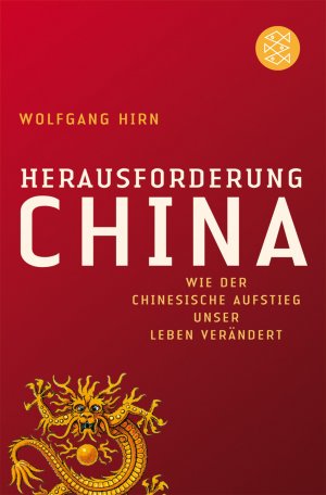 gebrauchtes Buch – Wolfgang Hirn – Herausforderung China - Wie der chinesische Aufstieg unser Leben verändert  (a)