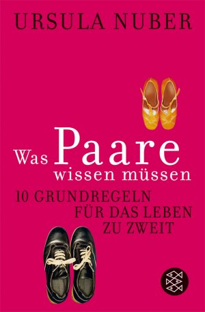 gebrauchtes Buch – Ursula Nuber – Was Paare wissen müssen - 10 Grundregeln für das Leben zu zweit