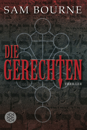 gebrauchtes Buch – Sam Bourne – Die Gerechten : Thriller. Aus dem Engl. von Rainer Schmidt / Fischer ; 16845