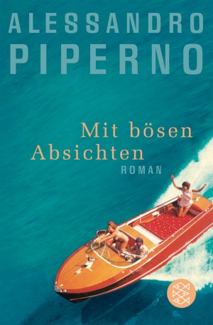 gebrauchtes Buch – Alessandro Piperno – Mit bösen Absichten