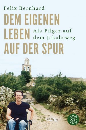 ISBN 9783596174720: Dem eigenen Leben auf der Spur - Als Pilger auf dem Jakobsweg