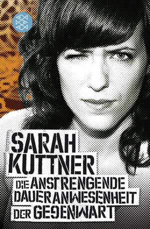 gebrauchtes Buch – Sarah Kuttner – Die anstrengende Daueranwesenheit der Gegenwart