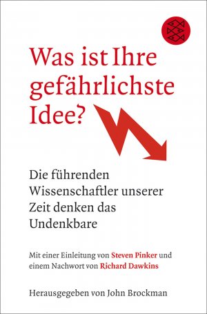 ISBN 9783596179183: Was ist Ihre gefährlichste Idee? – Die führenden Wissenschaftler unserer Zeit denken das Undenkbare