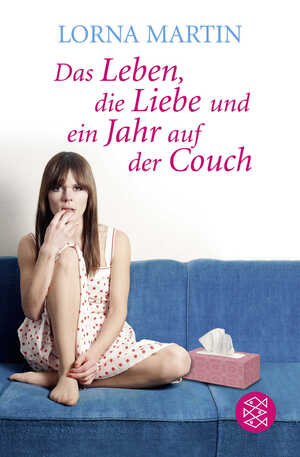 ISBN 9783596179244: Das Leben, die Liebe und ein Jahr auf der Couch - Der Roman meines Lebens