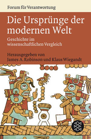 ISBN 9783596179343: Die Ursprünge der modernen Welt - Geschichte im wissenschaftlichen Vergleich