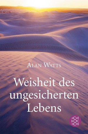 ISBN 9783596183524: Weisheit des ungesicherten Lebens