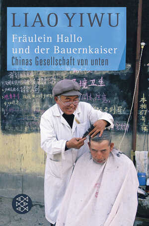 ISBN 9783596185252: Fräulein Hallo und der Bauernkaiser / Chinas Gesellschaft von unten / Liao Yiwu / Taschenbuch / 544 S. / Deutsch / 2011 / S. Fischer Verlag / EAN 9783596185252