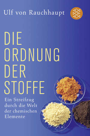 ISBN 9783596185900: Die Ordnung der Stoffe - Ein Streifzug durch die Welt der chemischen Elemente