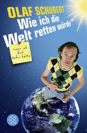 ISBN 9783596186051: Wie ich die Welt retten würde, wenn ich Zeit dafür hätte