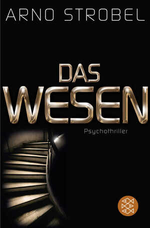 ISBN 9783596186327: Das Wesen – Psychothriller