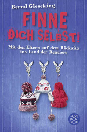 ISBN 9783596188147: Finne dich selbst! - Mit den Eltern auf dem Rücksitz ins Land der Rentiere