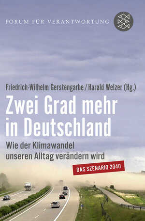 gebrauchtes Buch – Gerstengarbe, Friedrich-Wilhelm; Welzer – Zwei Grad mehr in Deutschland - Wie der Klimawandel unseren Alltag verändern wird