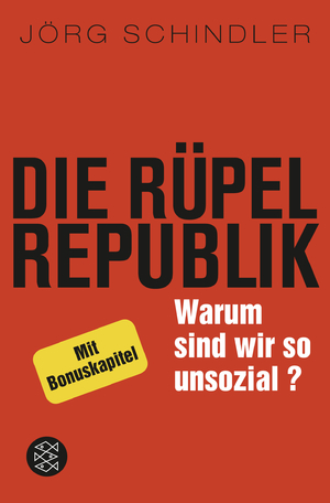 ISBN 9783596189168: Die Rüpel-Republik - Warum sind wir so unsozial?