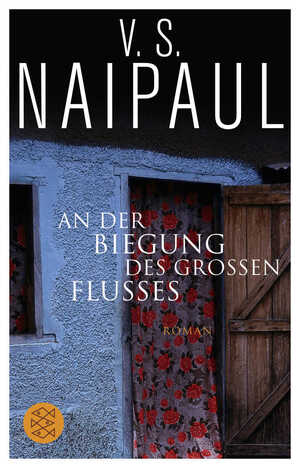 ISBN 9783596190164: An der Biegung des großen Flusses | Roman | V. S. Naipaul | Taschenbuch | 411 S. | Deutsch | 2012 | S. Fischer Verlag | EAN 9783596190164