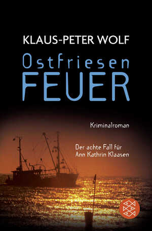 gebrauchtes Buch – Klaus-Peter Wolf – Ostfriesenfeuer - Der neue Fall für Ann Kathrin Klaasen