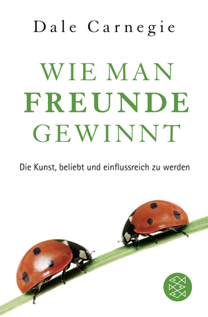 ISBN 9783596190539: Wie man Freunde gewinnt - Das einzige Buch, das du brauchst, um beliebt und einflussreich zu sein | DER Achtsamkeits-Dauerbestseller