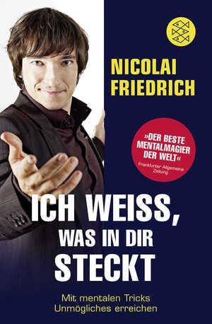 ISBN 9783596193974: Ich weiß, was in dir steckt - Mit mentalen Tricks Unmögliches erreichen