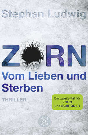 ISBN 9783596195077: Zorn - vom Lieben und Sterben : Thriller ; [der zweite Fall für Zorn und Schröder]. Fischer ; 19507