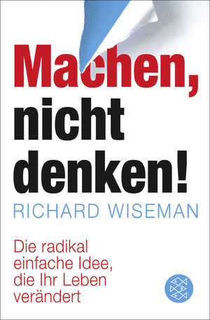 gebrauchtes Buch – Wiseman, Richard - – Machen - nicht denken!. Die radikal einfache Idee, die Ihr Leben verändert