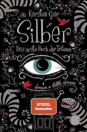 ISBN 9783596196739: Silber. Das erste Buch der Träume. Dream a little dream. Band 1 der "Silber-Trilogie