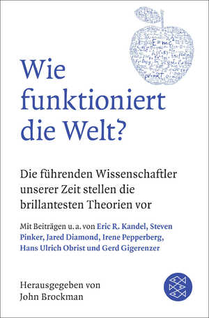 ISBN 9783596197422: Wie funktioniert die Welt? - Die führenden Wissenschaftler unserer Zeit stellen die brillantesten Theorien vor