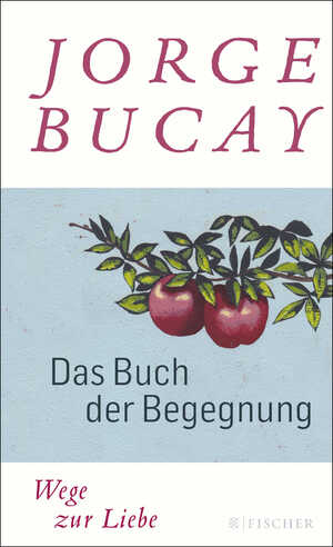 ISBN 9783596197934: Das Buch der Begegnung - Wege zur Liebe