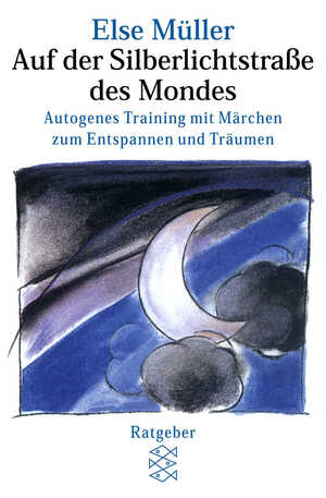 ISBN 9783596233632: Auf der Silberlichtstraße des Mondes - Autogenes Training mit Märchen zum Entspannen und Träumen