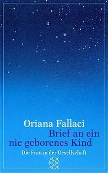 ISBN 9783596237067: Brief an ein nie geborenes Kind. Aus dem Italienischen von Heinz Riedt. Originaltitel: Lettera a un bambino mai nato. - (=Fischer-Taschenbücher 3706 : Die Frau in der Gesellschaft).