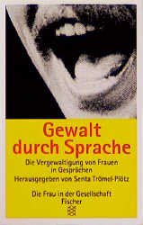 gebrauchtes Buch – Trömel-Plötz, Senta  – Gewalt durch Sprache: Die Vergewaltigung von Frauen in Gesprächen.