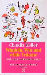 gebrauchtes Buch – Claudia Keller – Windeln, Wut und wilde Träume