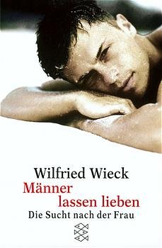 ISBN 9783596247349: Männer lassen lieben - Die Sucht nach der Frau