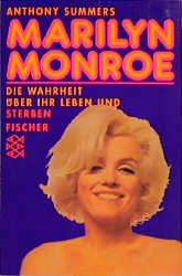 ISBN 9783596256792: Marilyn Monroe - Die Wahrheit über ihr Leben und Sterben