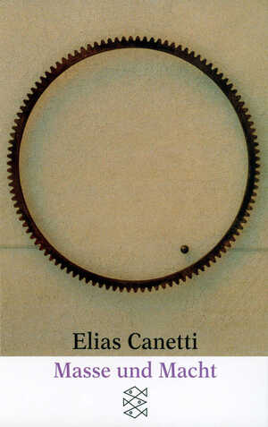 neues Buch – Elias Canetti – Masse und Macht | Elias Canetti | Taschenbuch | Elias Canetti, Werke (Taschenbuchausgabe) | 584 S. | Deutsch | 2001 | FISCHER Taschenbuch | EAN 9783596265442