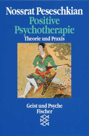 ISBN 9783596267835: Positive Psychotherapie - Theorie und Praxis einer neuen Methode