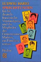 ISBN 9783596291533: Sprechstunden für die deutsch - französische Verständigung und die Mitglieder des Gemeinsamen Marktes, ein Familienroman