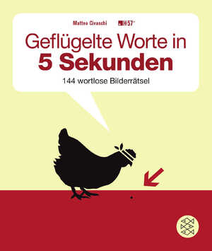 ISBN 9783596297085: Geflügelte Worte in 5 Sekunden - 144 wortlose Bilderrätsel