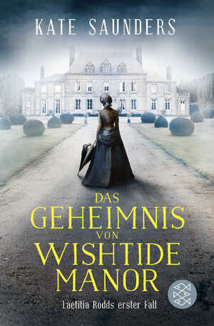 gebrauchtes Buch – Kate Saunders – Das Geheimnis von Wishtide Manor - Laetitia Rodd's erster Fall