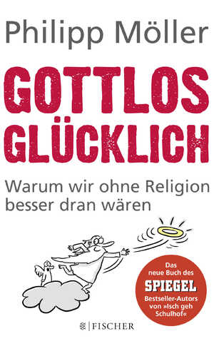 ISBN 9783596298808: Gottlos glücklich