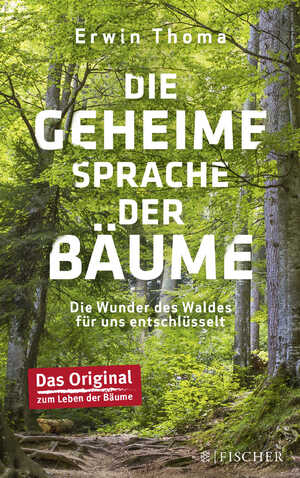 ISBN 9783596299546: Die geheime Sprache der Bäume – Die Wunder des Waldes für uns entschlüsselt