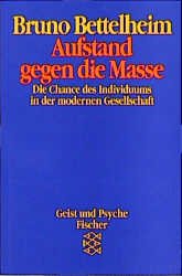 ISBN 9783596422173: Aufstand gegen die Masse : Die Chance des Individuums in der modernen Gesellschaft