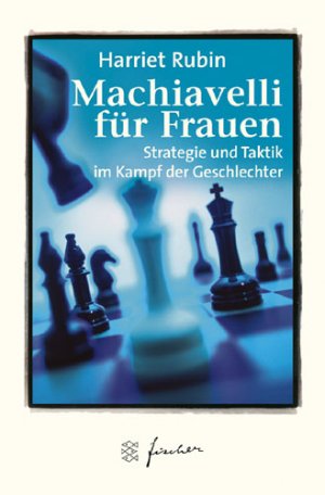 ISBN 9783596505340: Machiavelli für Frauen : Strategie und Taktik im Kampf der Geschlechter (O5T)